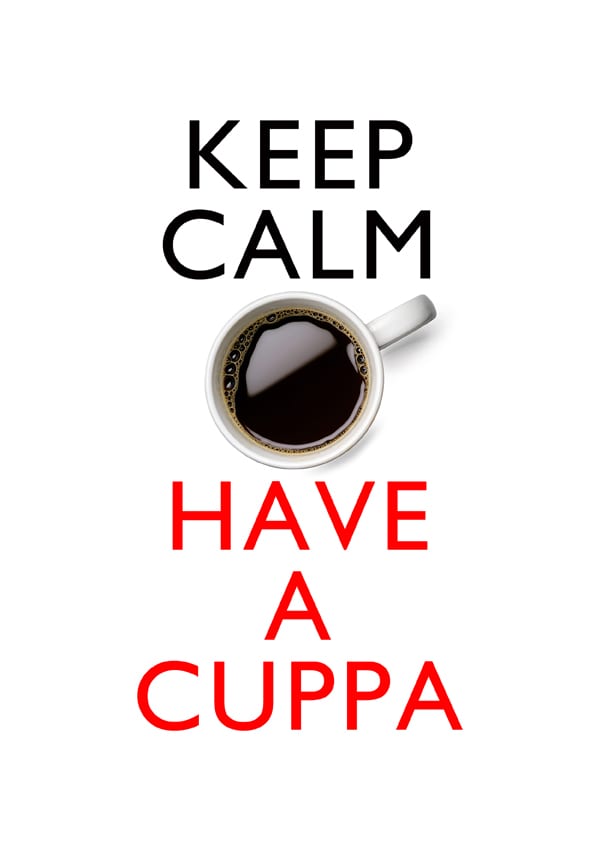 Keep calm and have a cuppa - our terms and conditions will keep everyone happy