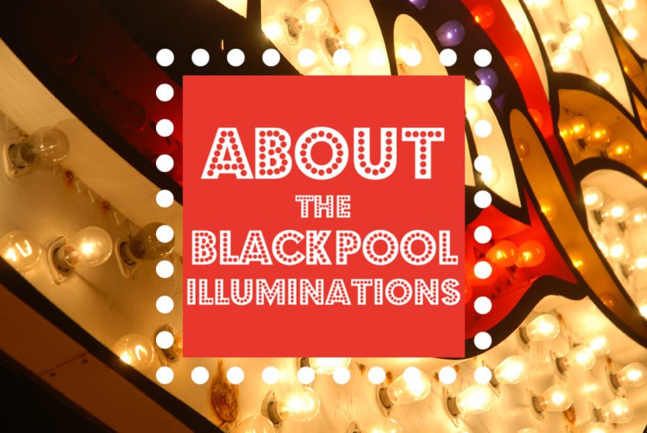About Blackpool Illuminations